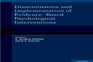 Book cover of Dissemination and Implementation of Evidence-Based Psychological Interventions by David H. Barlow Book cover of Dissemination and Implementation of Evidence-Based Psychological Interventions by David H. Barlow